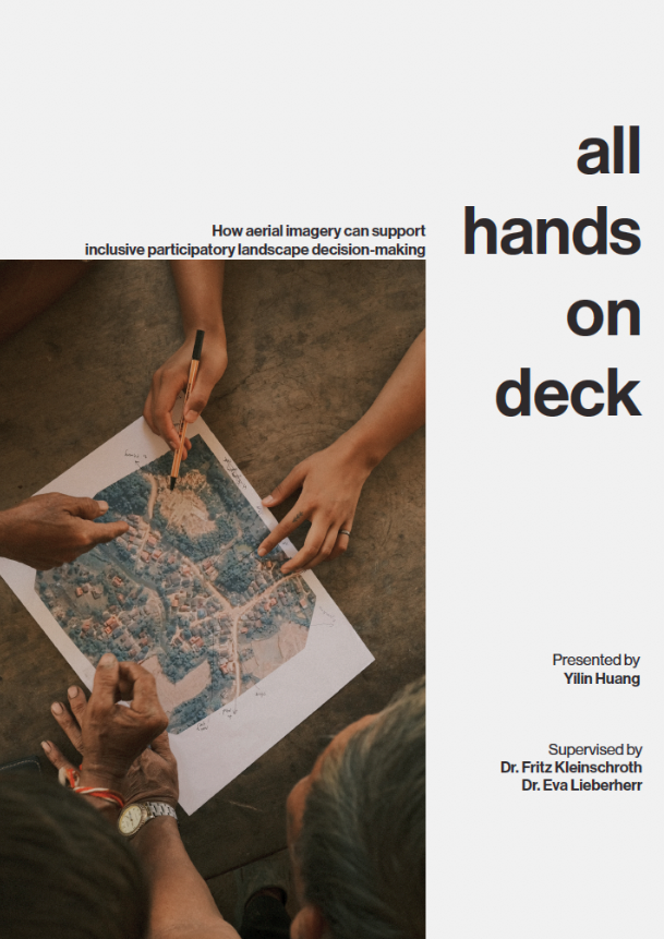 View Yilin's thesis "All hands on deck: How aerial imagery can support inclusive participatory landscape decision-making" at the ETH Research Collection